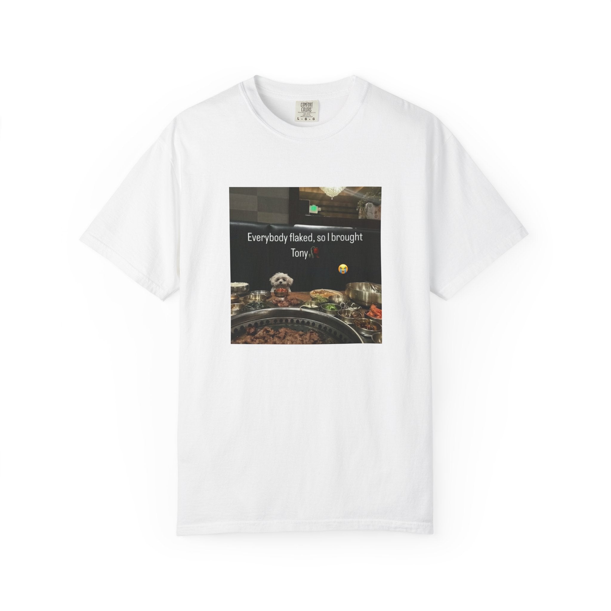 Everybody flaked, so I brought Tony | T-Shirt