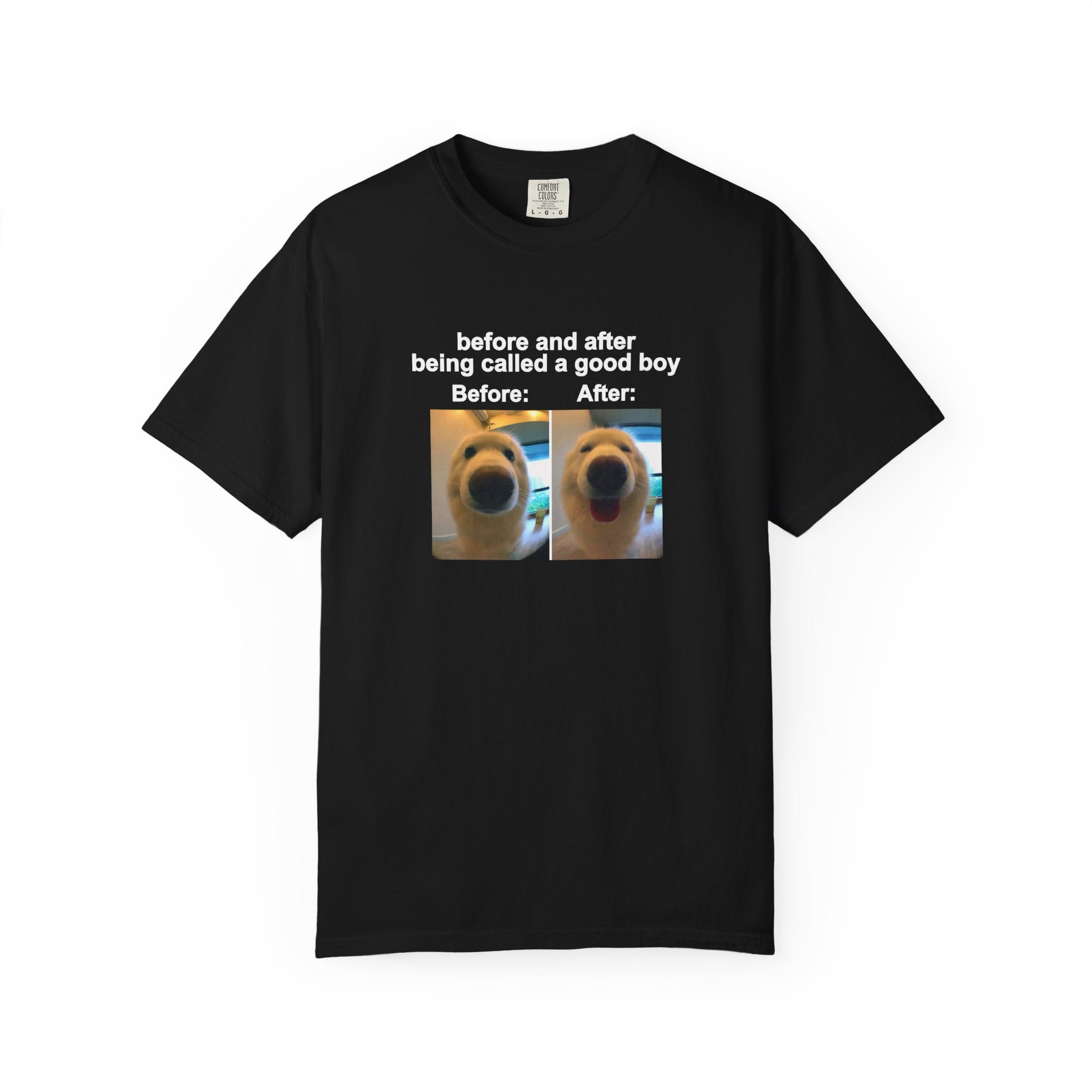 before and after being called a good boy | T-Shirt