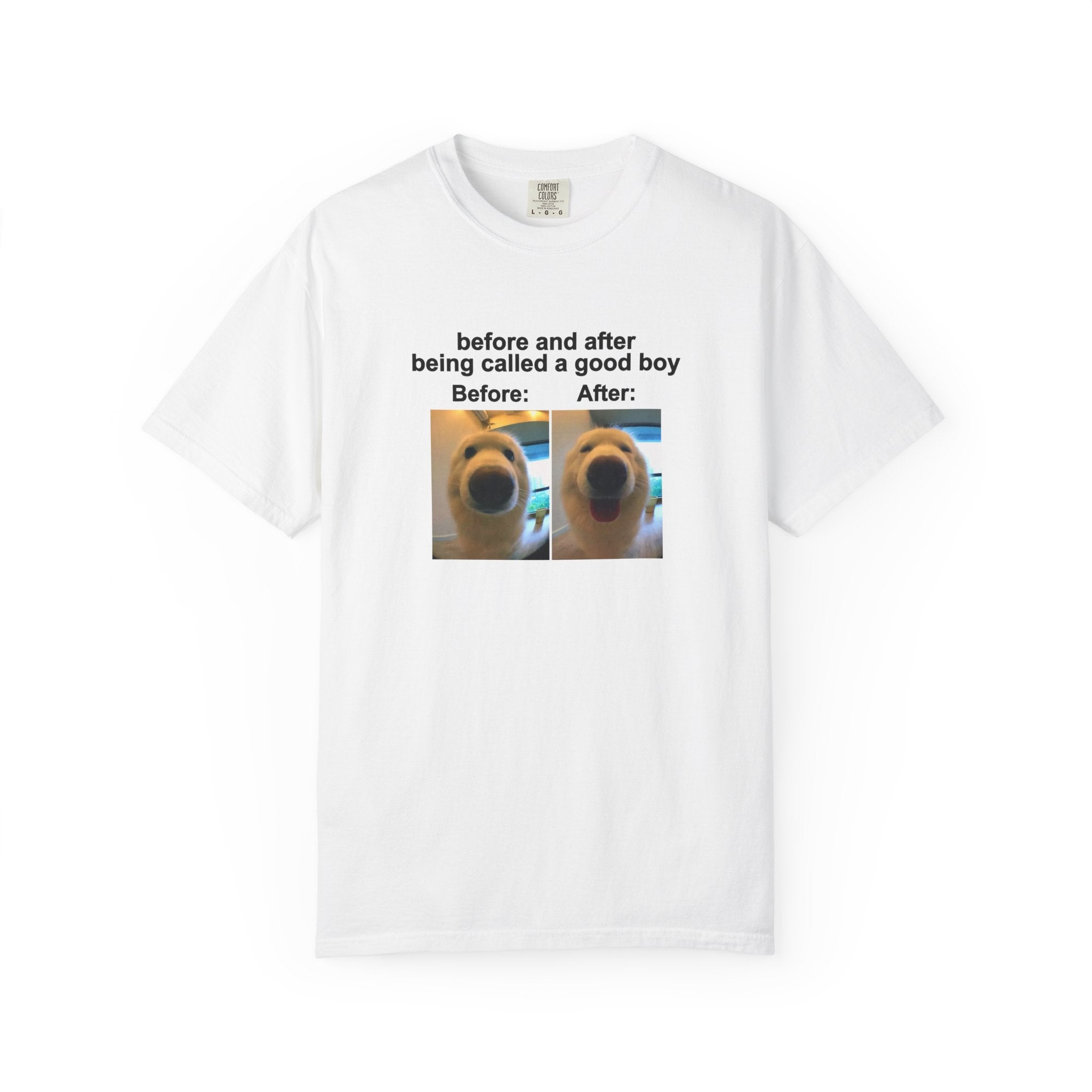 before and after being called a good boy | T-Shirt