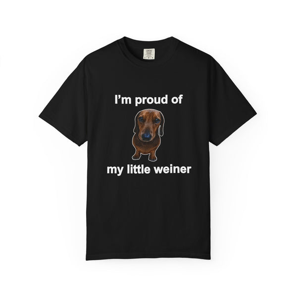 I’m Proud of My Little Weiner Reginald | T-Shirt